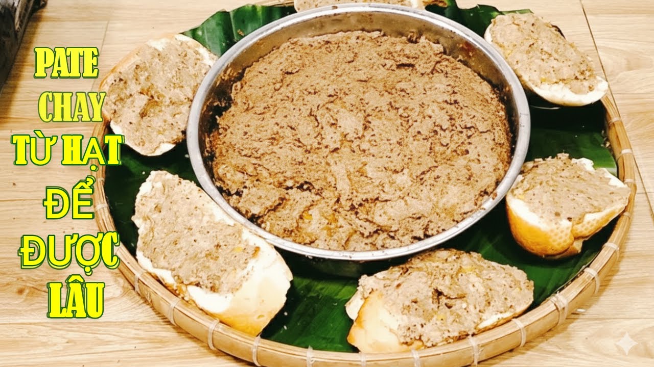 Làm PATE CHAY TỪ HẠT VỚI CỦ QUẢ,THAY ĐẬU HŨ THƠM NGON,BÉO NGẬY ĐỂ ĐƯỢC LÂU,Chay Huệ Hoàng Vlog