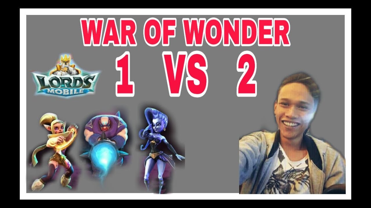 War Of Wonder, 1 VS 2    |  LORDS MOBILE