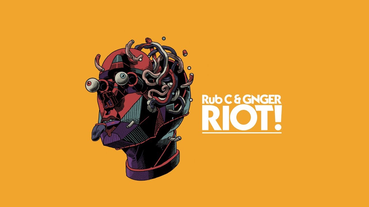 Rub C & GNGER - RIOT!