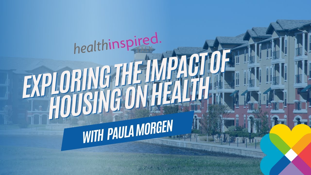 Exploring the Impact of Housing on Health