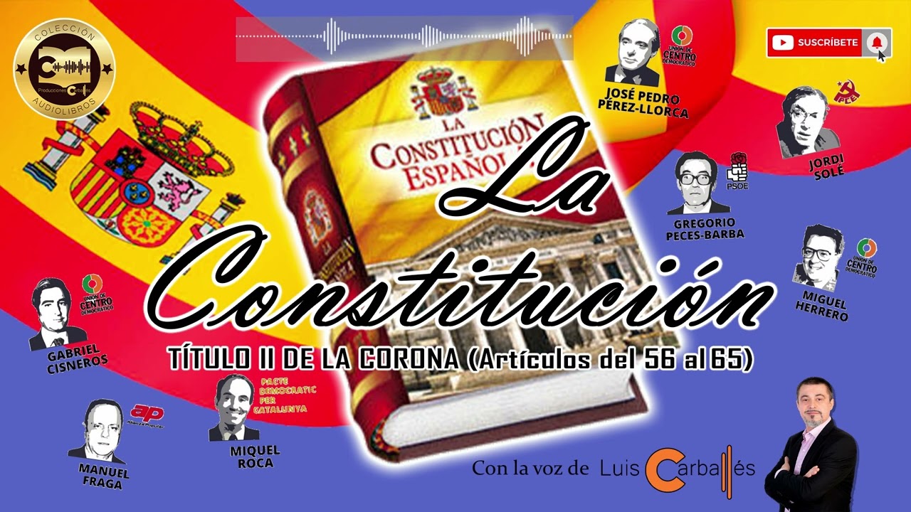 T&iacute;tulo 2 de la Constituci&oacute;n Espa&ntilde;ola: De la Corona - Narrado por Luis Carball&eacute;s