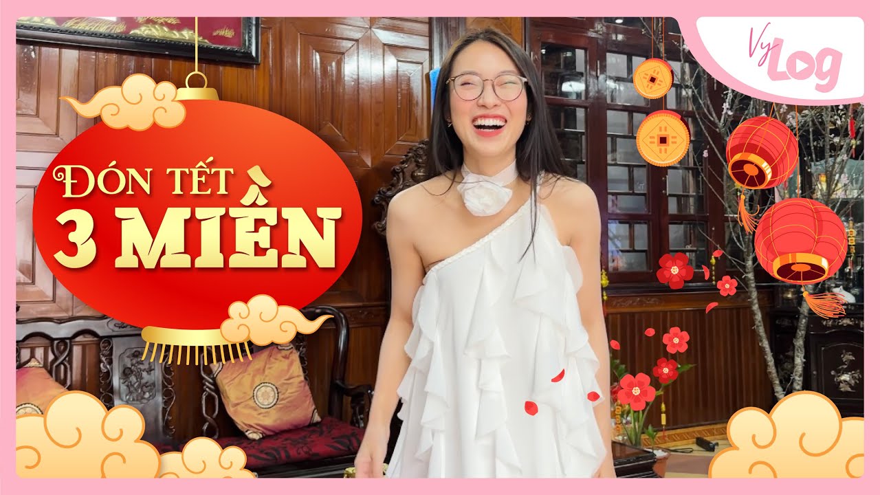 VyLog Đón Tết ở 3 miền