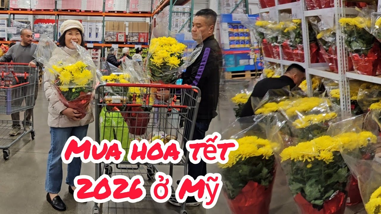 Đi chợ tết mua hoa bánh mứt ở Mỹ, hoa nở bung bét khó lựa quá 