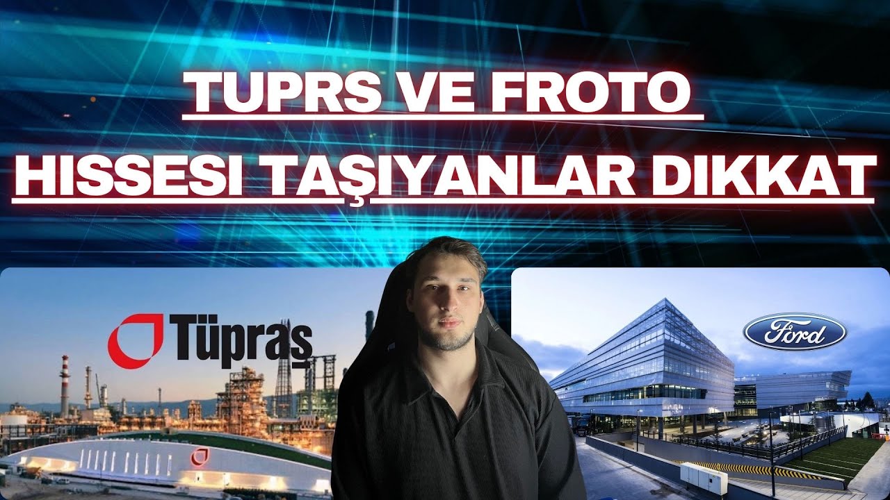 TUPRS VE FROTO HİSSESİ TAŞIYANLAR &Ccedil;OK DİKKAT ETSİN - TEKNİK VE TEMEL ANALİZ - TEMETT&Uuml; VE YATIRIMLAR