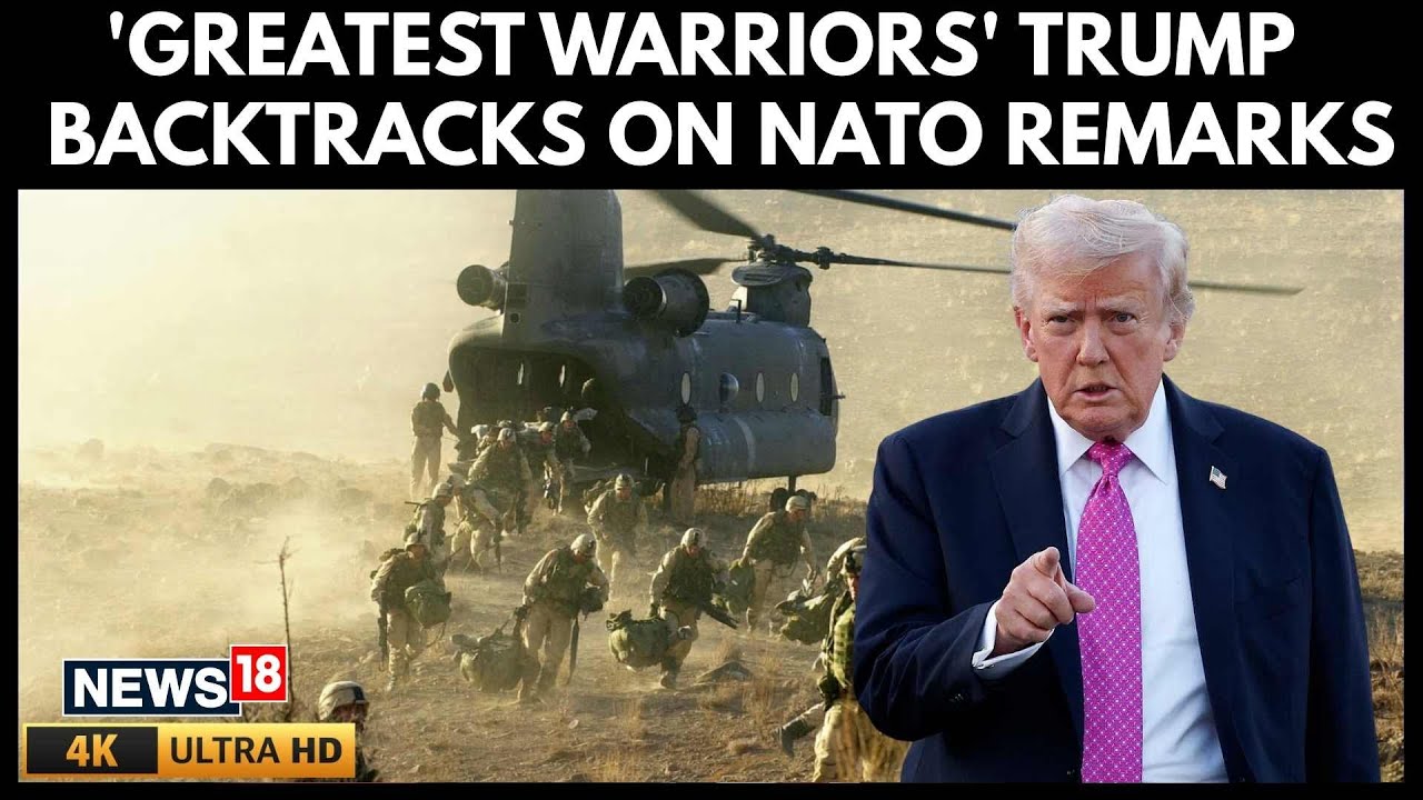 President Donald Trump Praises UK Troops, Retracts Afghanistan Jibe | Trump NATO News | 4K | N18G