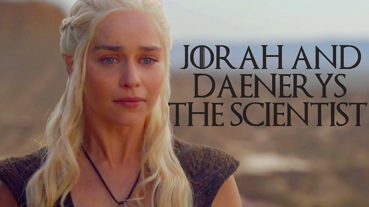 Jorah and Daenerys || Coldplay - The Scientist || GoT