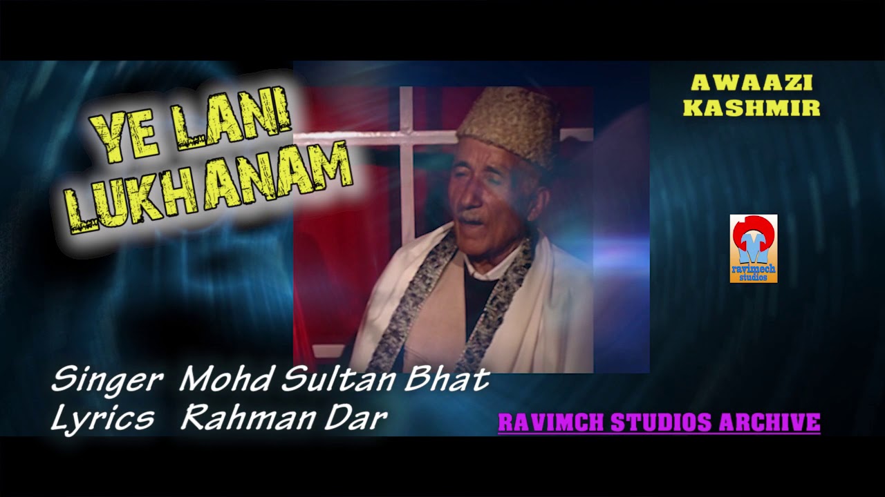 YE LANI LUKHANAM  SINGER MOHD SULTAN BHAT  FROM RAVIMECH STUDIOS