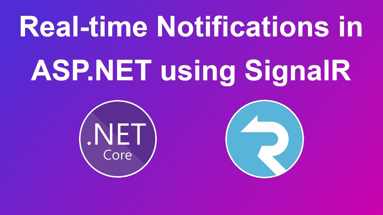 SignalR: Send Real-Time Notifications in ASP.NET Core Web Applications using SignalR (.NET 9)