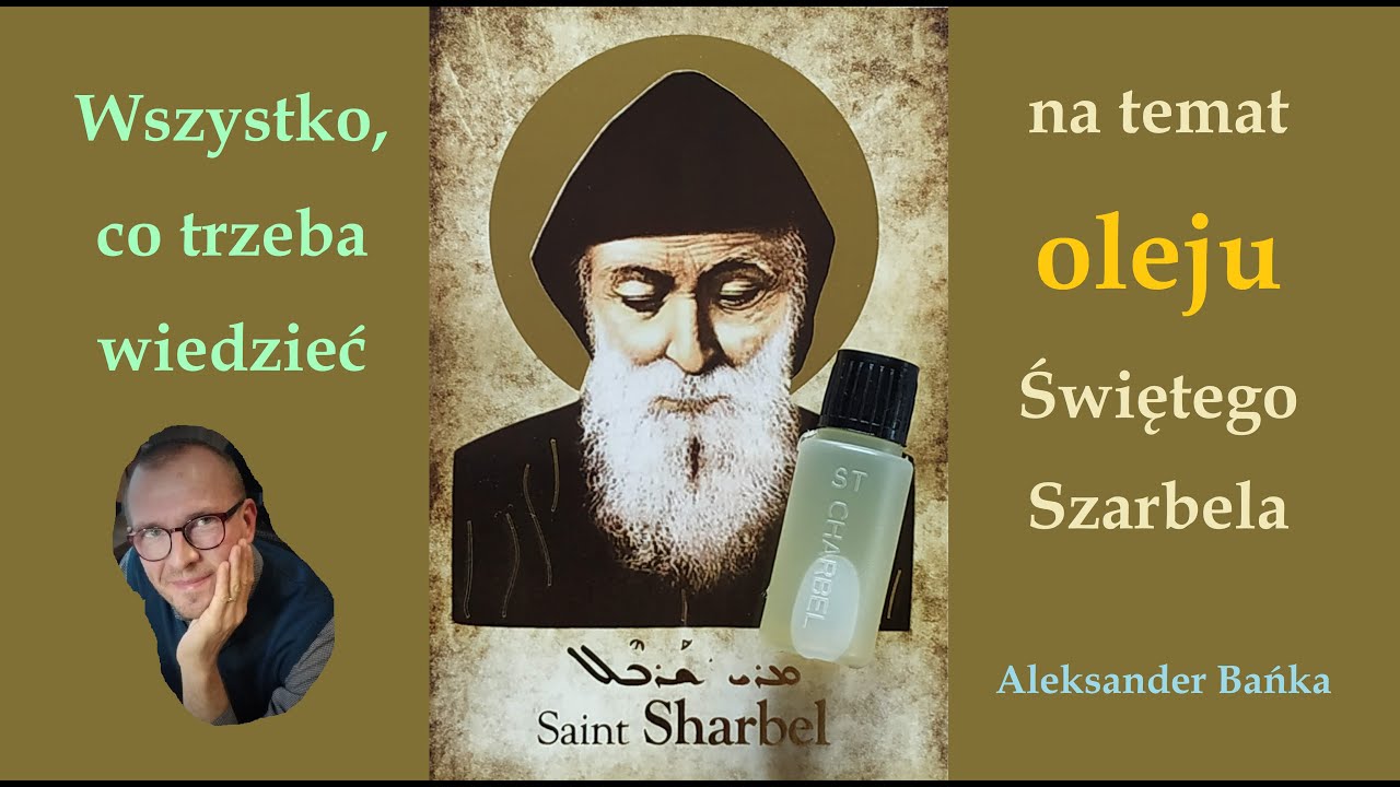Wszystko o oleju św. Szarbela - Aleksander Bańka