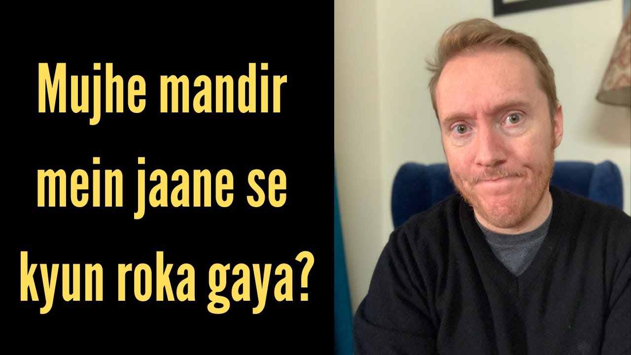 Why was I denied entry to a Hindu temple?