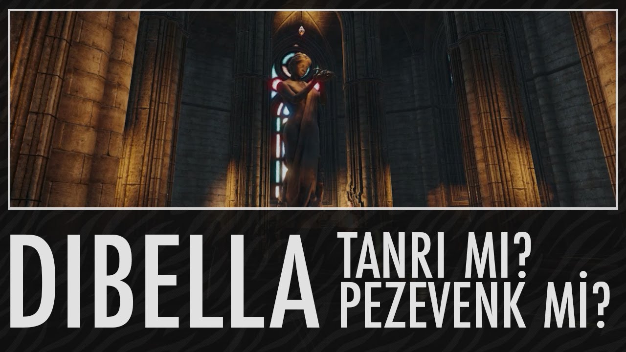 Dibella: Tanrı mı? Pezevenk mi? | Elder Scrolls T&uuml;rk&ccedil;e Lore #10