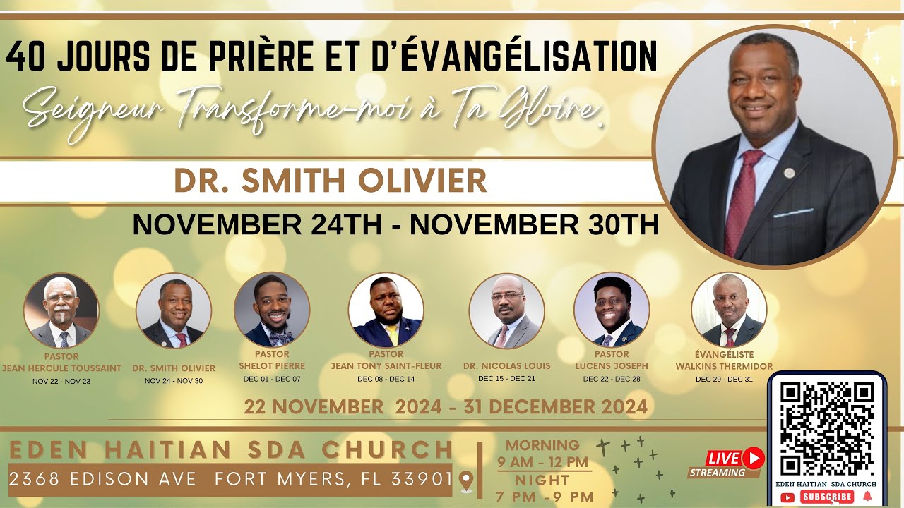 Eden Haitian SDA Church | Seigneur  Transforme moi à Ta Gloire, Dr. Smith Olivier | Night 5
