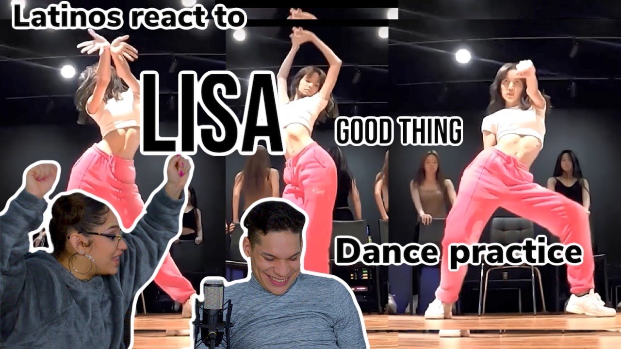 Latinos react to BLACKPINK LISA 'Good Thing' Dance Practice Video REACTION| FEATURE FRIDAY ✌
