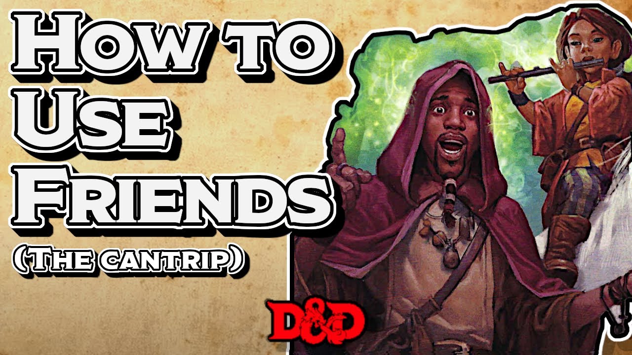 How to Use Friends: DnD Spells #32