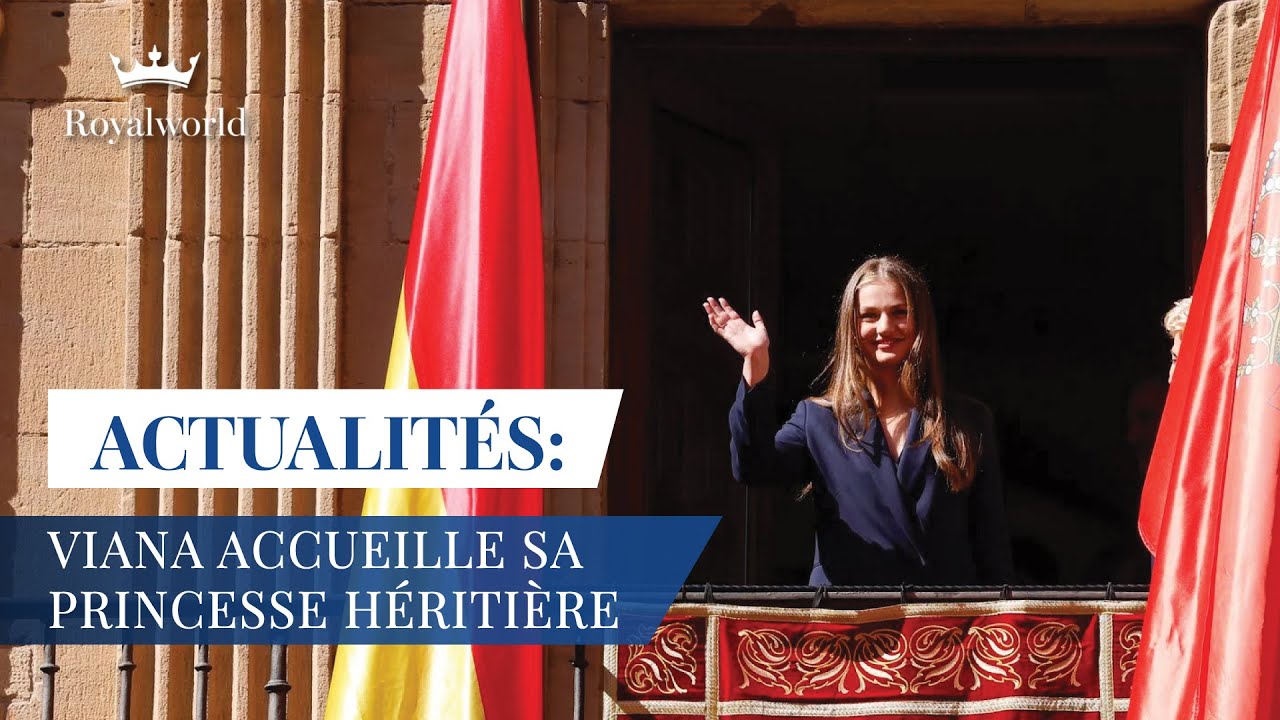Viana accueille sa princesse h&eacute;riti&egrave;re | Actualit&eacute;s Royales