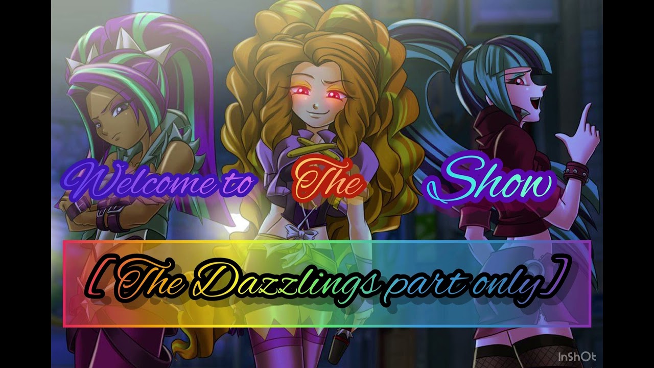 MLP : Equestria Girls | Rainbow Rocks - Welcome to the Show [The Dazzlings part only]