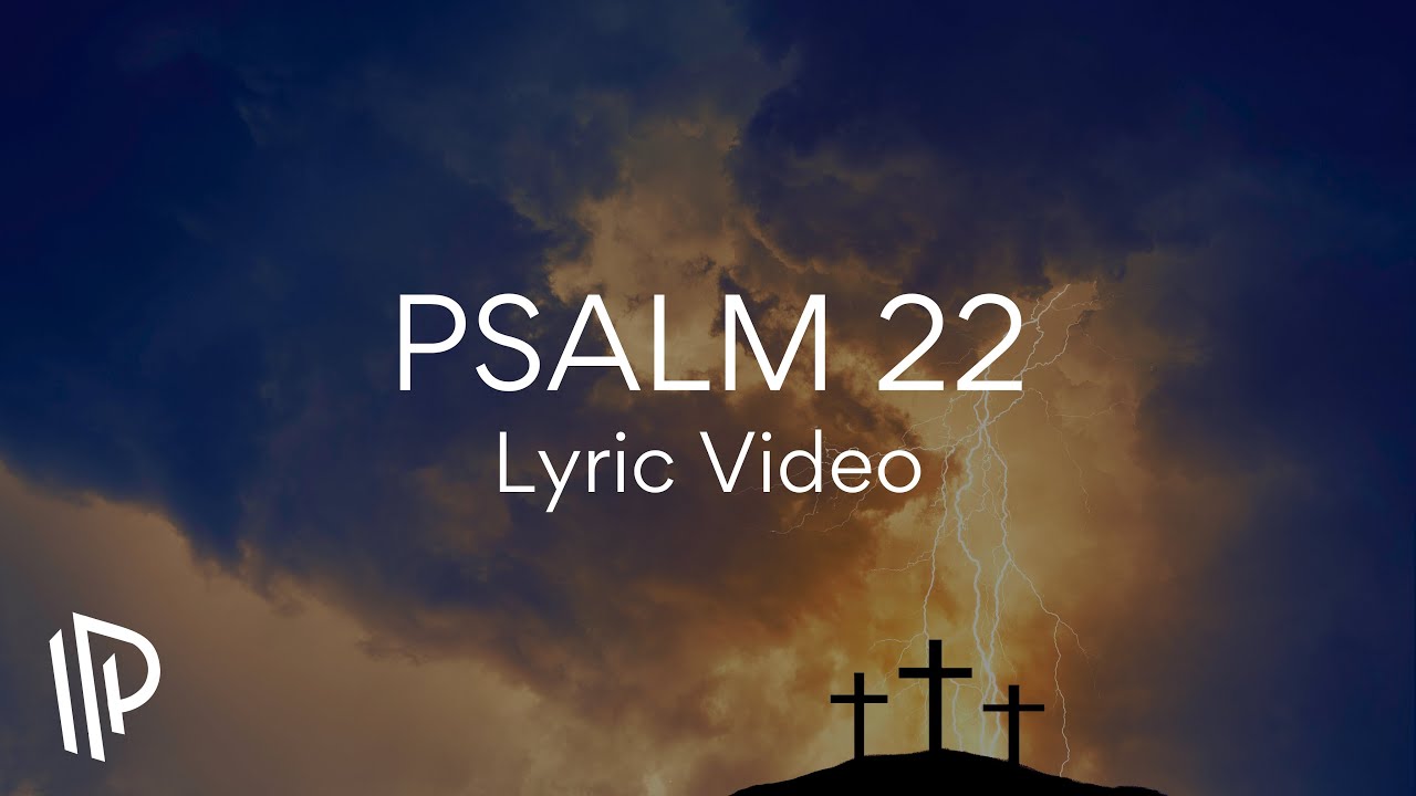 Psalm 22 (Why Have You Forsaken Me?) by The Psalms Project [feat. Jon DeGroot]