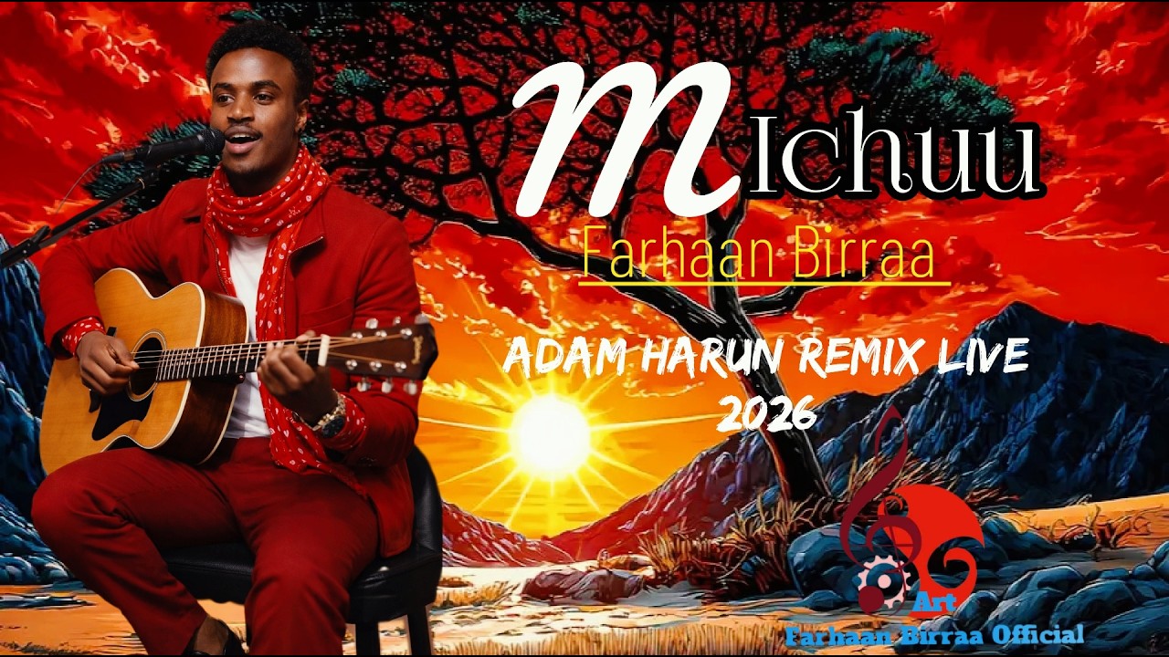Farhaan Birraa-Michuu Baayyeen Qaba Aadam Haarun Cover 2026 (Adam Harun Old song Music)