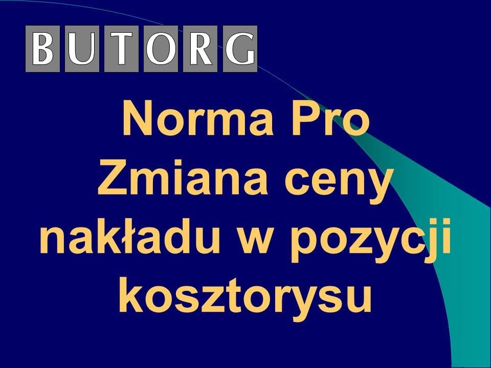 8. Norma Pro. Zmiana ceny nakładu w pozycji kosztorysu
