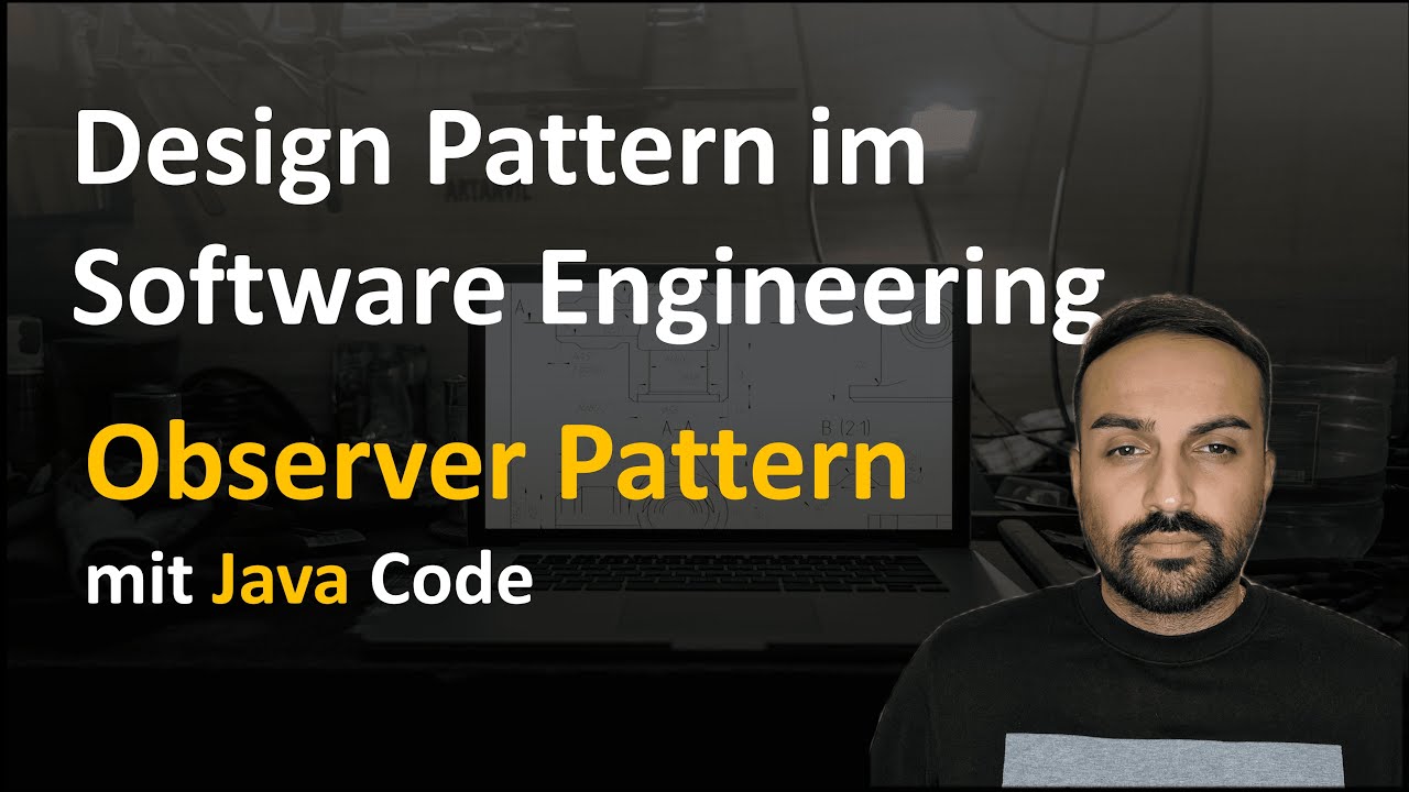 1. Design Patterns (Entwurfsmuster) - Eine Einführung + Observer Pattern mit Java Code-Beispiel