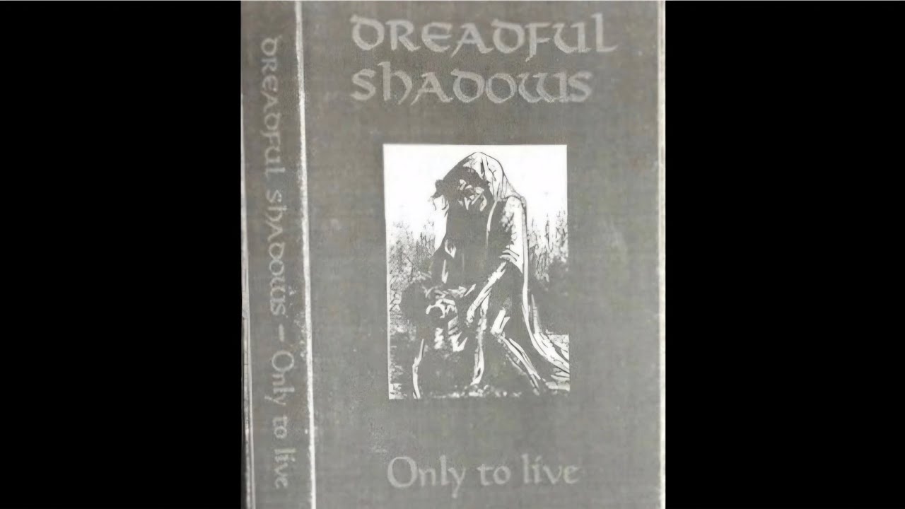 Dreadful Shadows - Only To Live (1992)