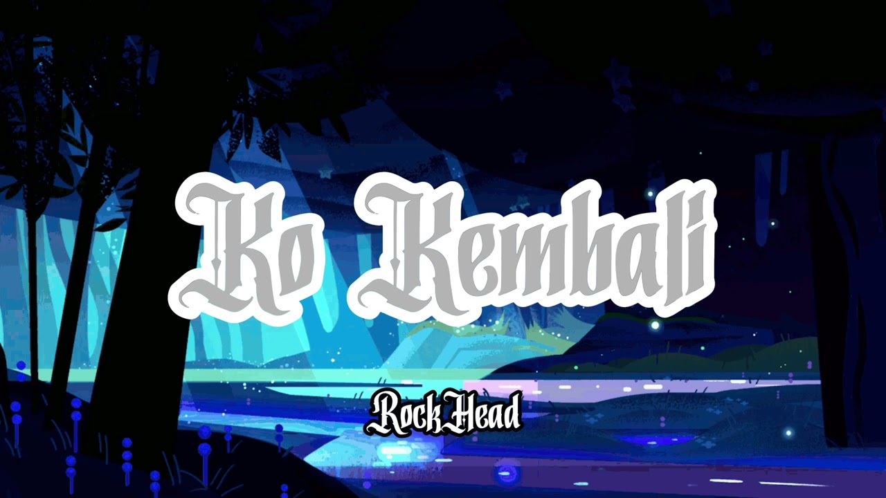 KO KEMBALI - ROCKHEAD (Official Audio)