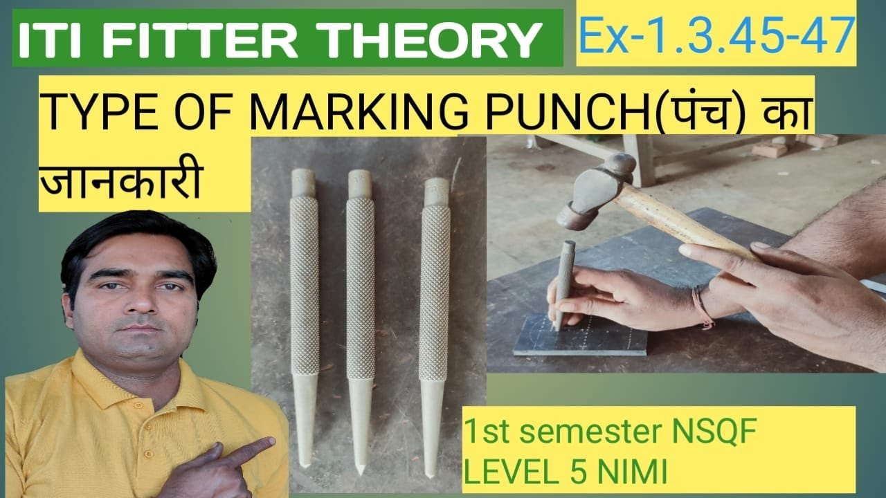 TYPE OF MARKING PUNCH.ITI FITTER THEORY.1ST SEM NSQF LEVEL-5 .NIMI.(EX-1.2.14).ITI FITTER AIM