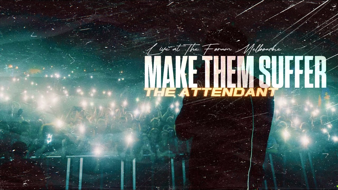 Make Them Suffer - “The Attendant” (Live at The Forum, Melbourne)