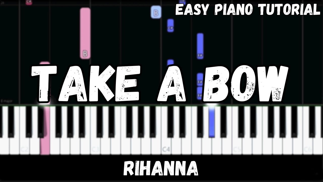Rihanna - Take a Bow (Easy Piano Tutorial)