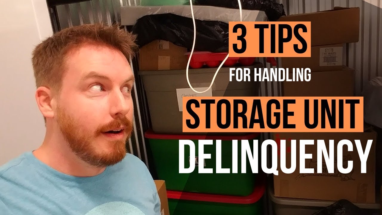 3 Tips For Handling Storage Unit Delinquencies