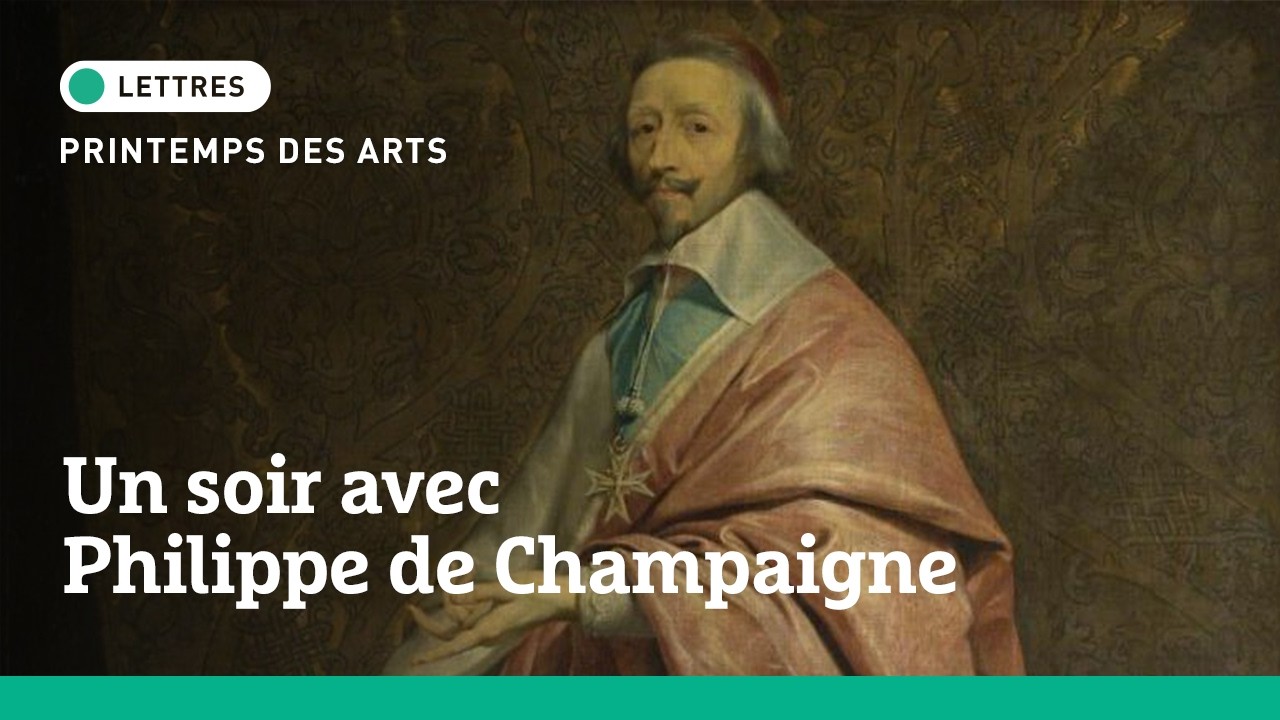 Printemps des arts I Un soir avec Philippe de Champaigne