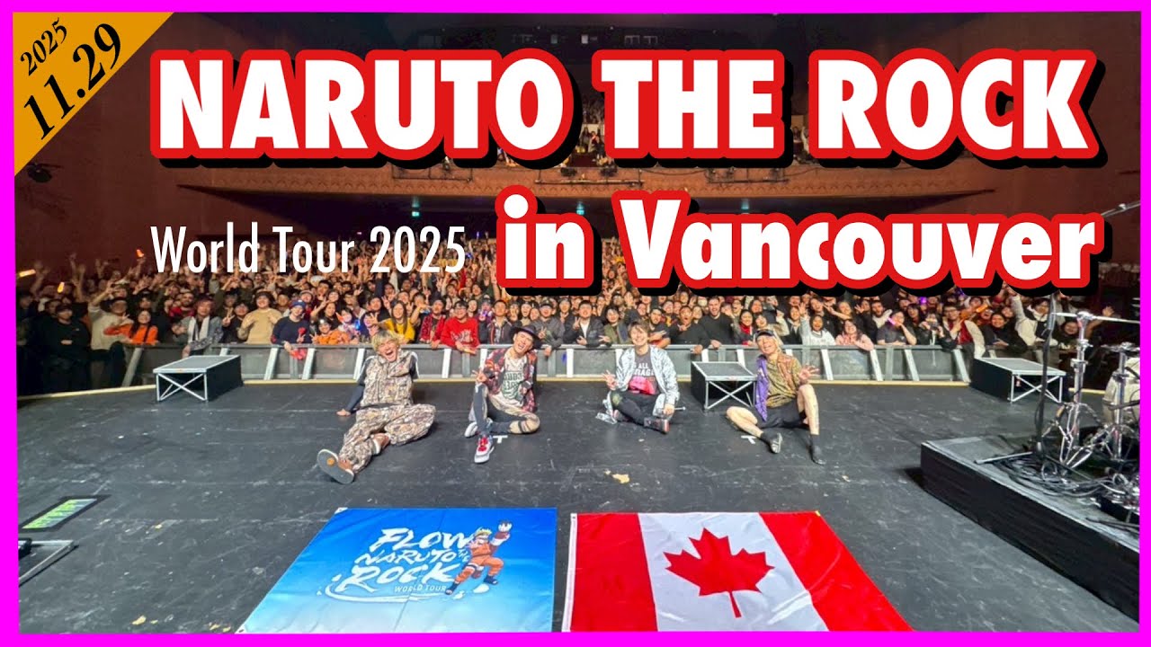 FLOW WORLD TOUR 2025 &ldquo;NARUTO THE ROCK&rdquo; in Vancouver