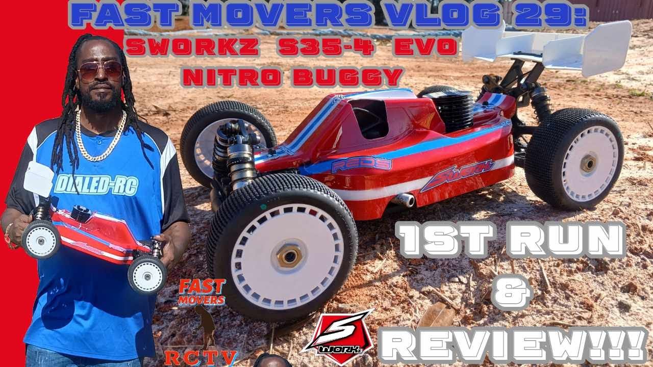Fast Movers Vlog 29: Sworkz S35-4 Evo Nitro Buggy 1st Run And Review 2025
