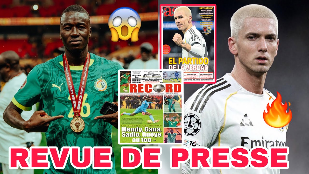 📰: QUATRE LIONS au Top à la CAN, Mendy, Gana, Gueye & Sadio : Le Real se déplace à Villarreal, Arb