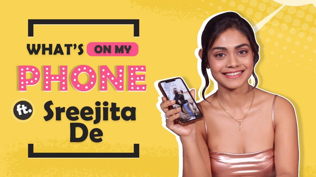What’s On My Phone Ft. Sreejita De | Phone Secrets Revealed | India Forums