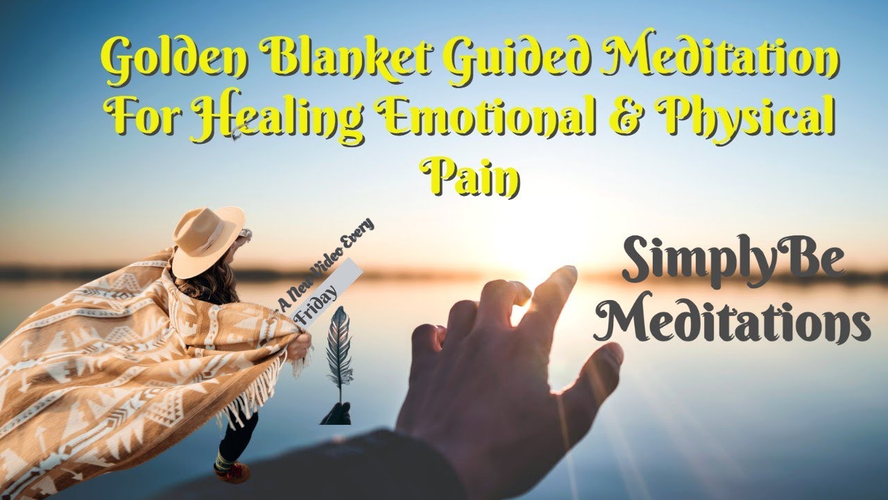 Golden Blanket Healing Your Emotional and Physical Pain Whilst You Sleep