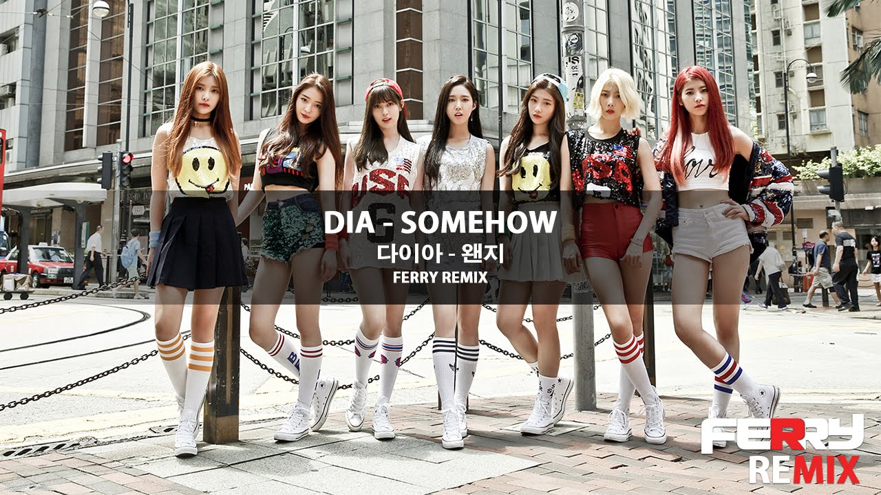 DIA - Somehow 왠지 (Ferry Remix)[Official]