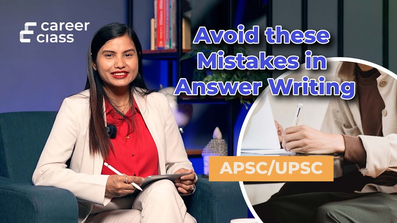 Are these Mistakes Stopping You From Clearing UPSC/ APSC Mains | careerclass
