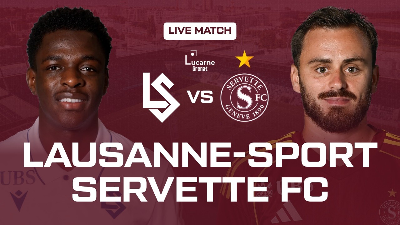 FC Lausanne-Sport - Servette FC [Brack Super League - 25 ème journée]