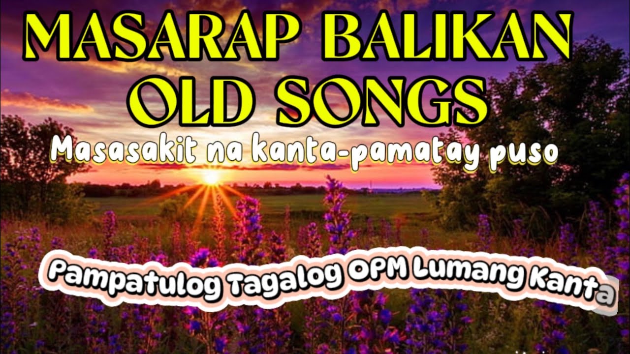 TAGALOG OLD SONGS #Viral #lumangkanta