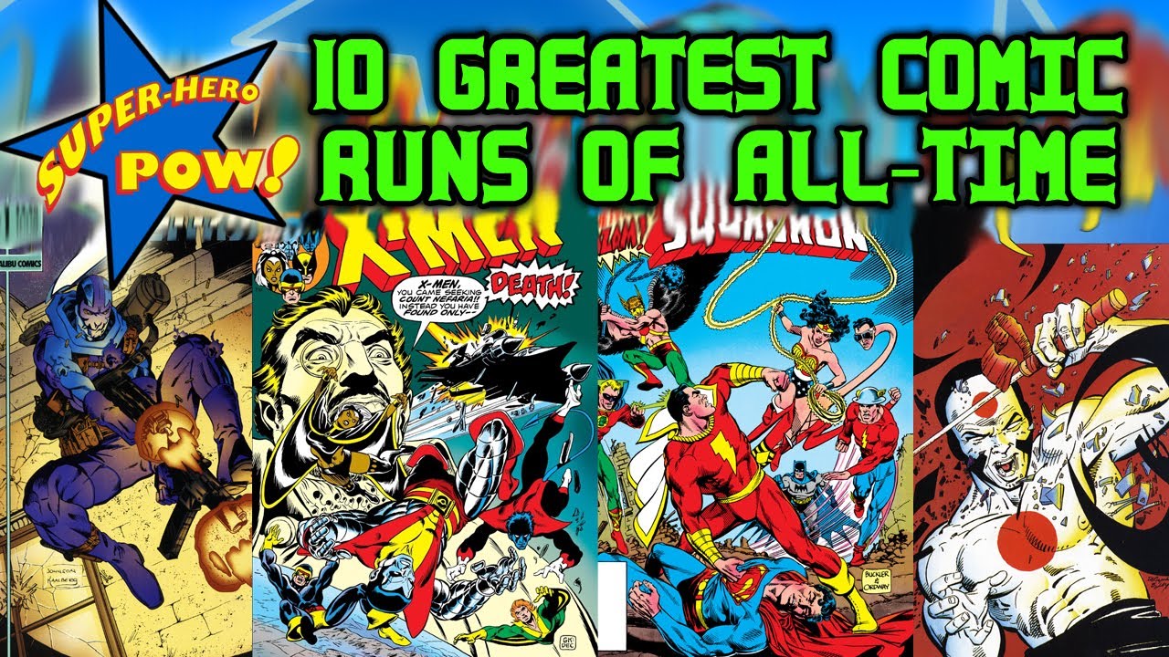 Top Ten Greatest Comicbook Runs | Superhero Pow!