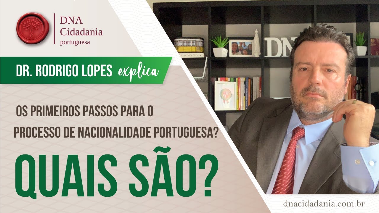 Quais são os primeiros passos para o processo de nacionalidade portuguesa? DNA Cidadania Portuguesa