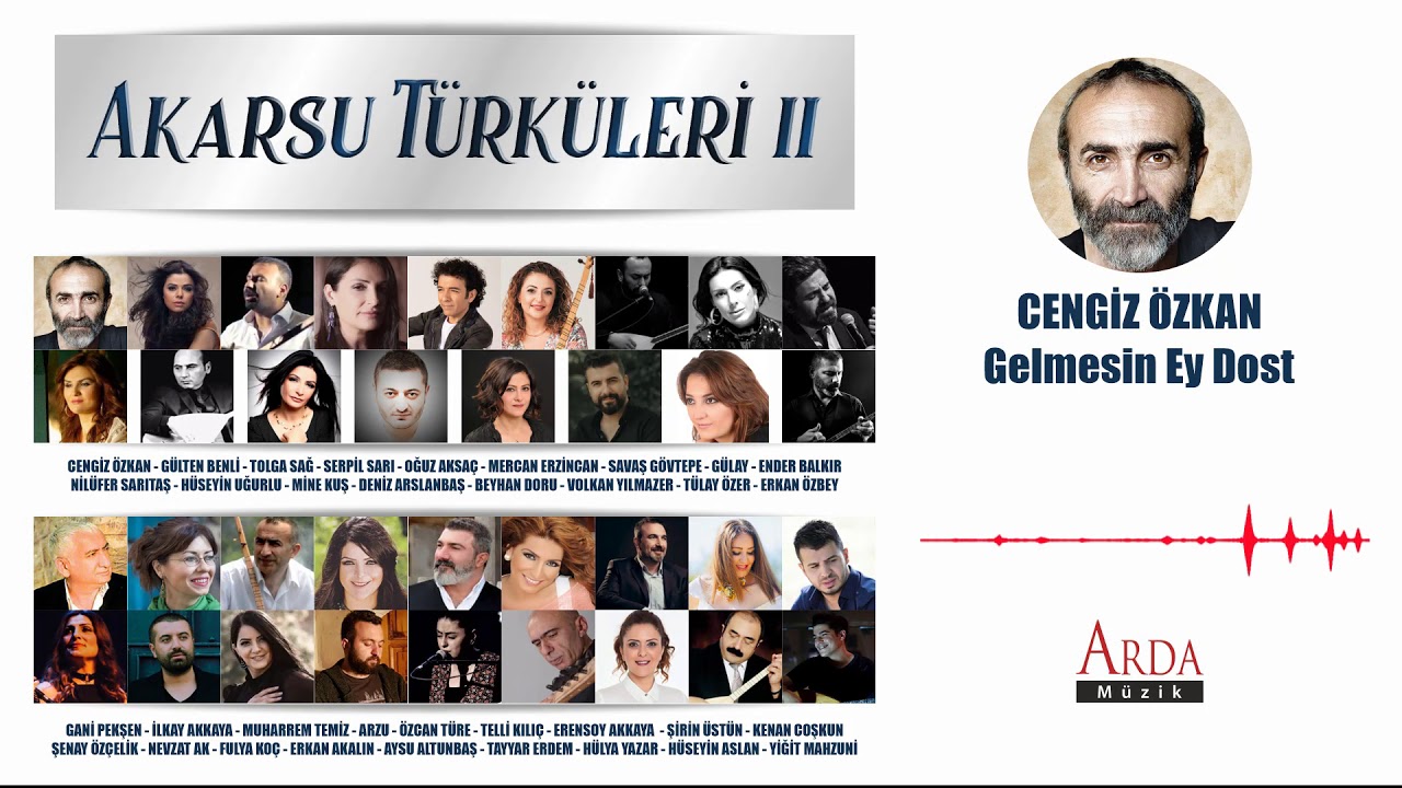 Cengiz Özkan - Gelmesin Ey Dost [ Akarsu Türküleri 2 ]