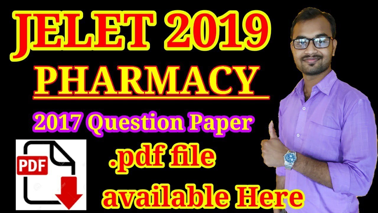 Jelet 2019 -PHARMACY questions paper with pdf file (2017 PHARMACY Question paper)