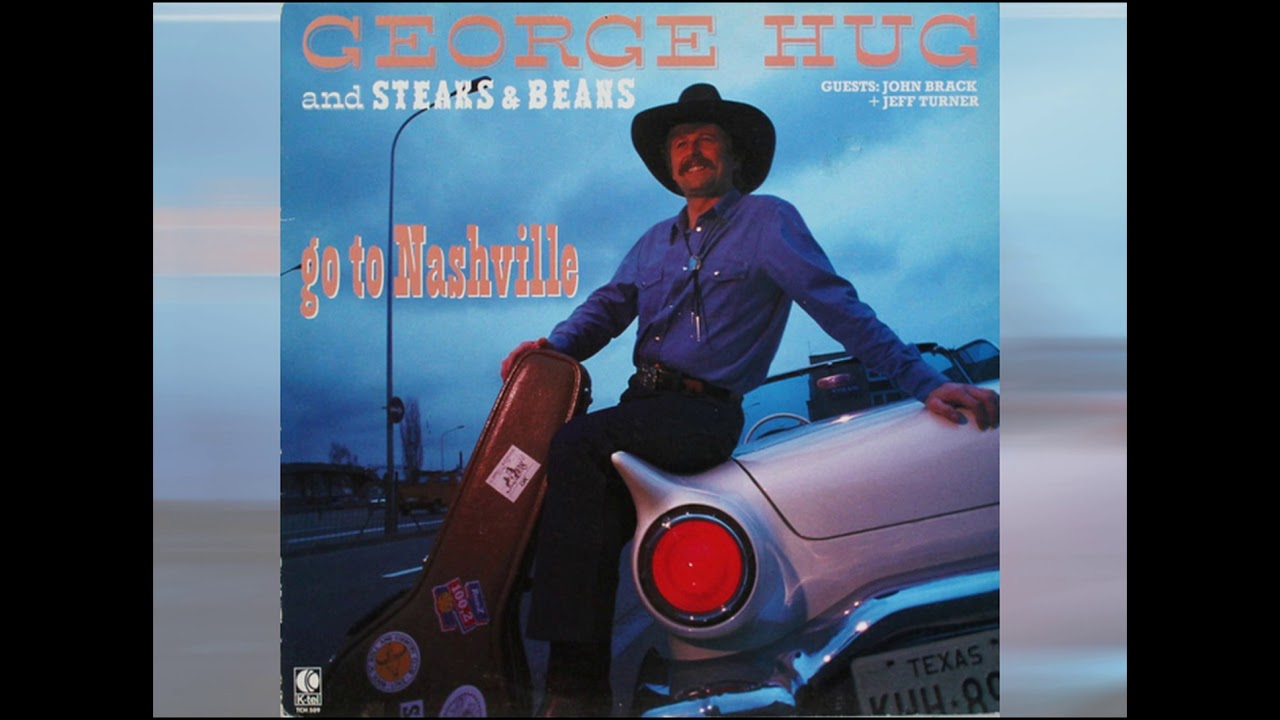 George Hug and Steaks & Beans -  I want to go to Nashville (1987)