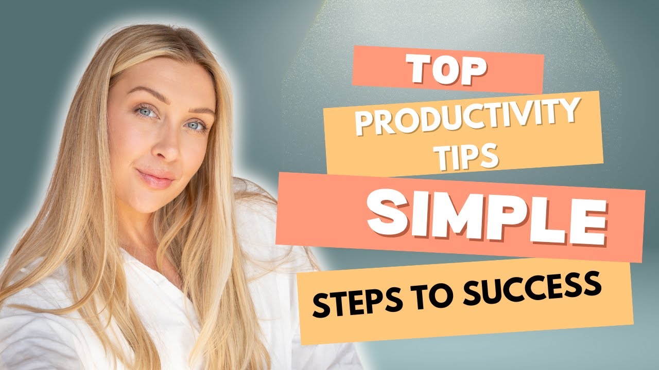 Top Productivity Tips: Simple Steps to Success