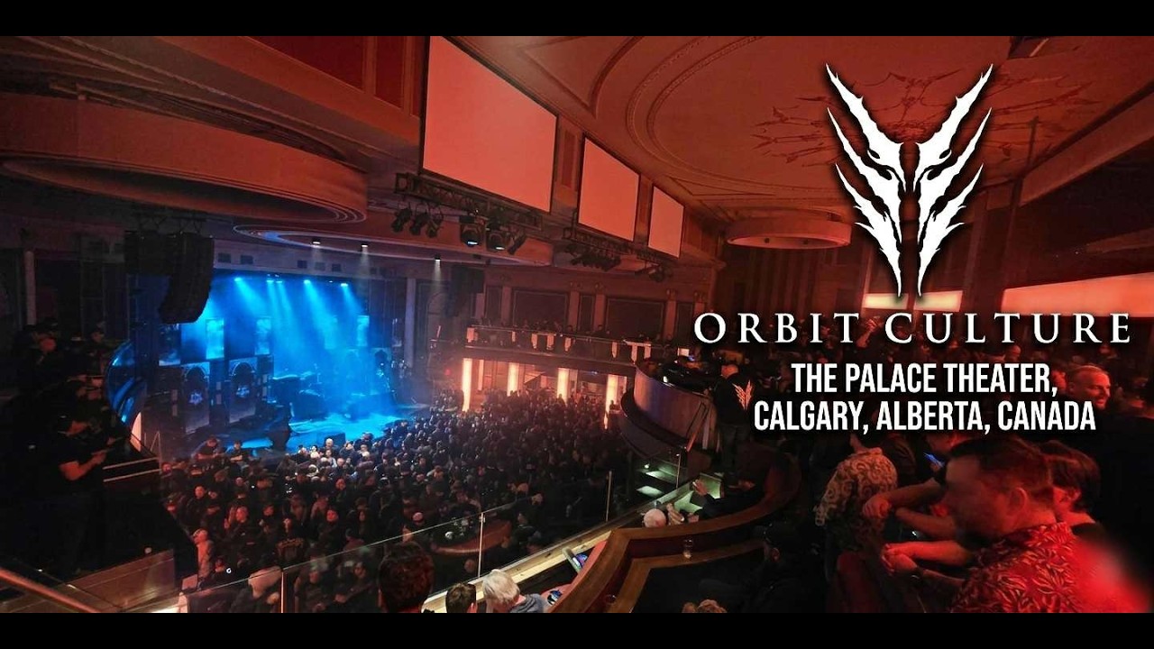 ORBIT CULTURE - FULL SET @ The Palace Theater Calgary AB Canada Feb 24th 2026