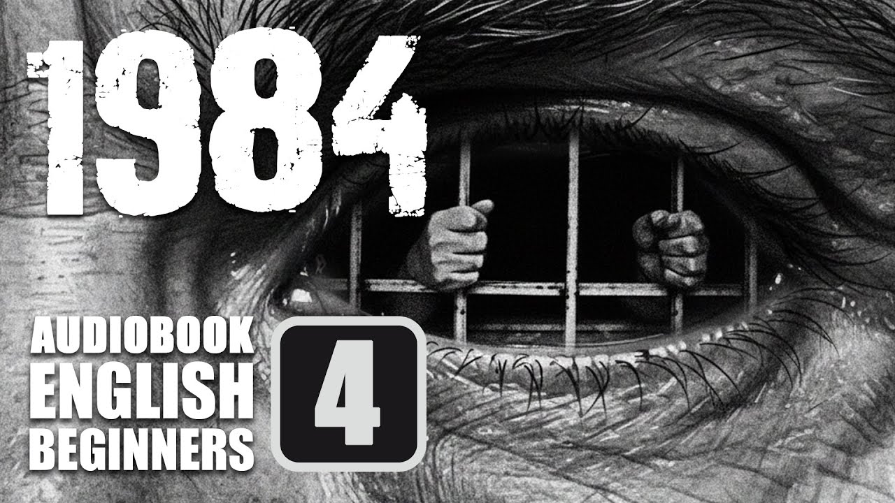 📘 1984 CH4 Audiobook for English Learners (CEFR B1 Level)