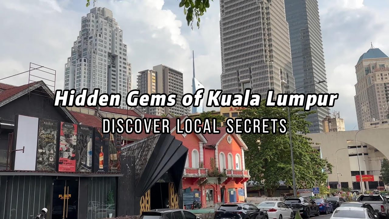 Hidden Gems of Kuala Lumpur: Discover Local Secrets