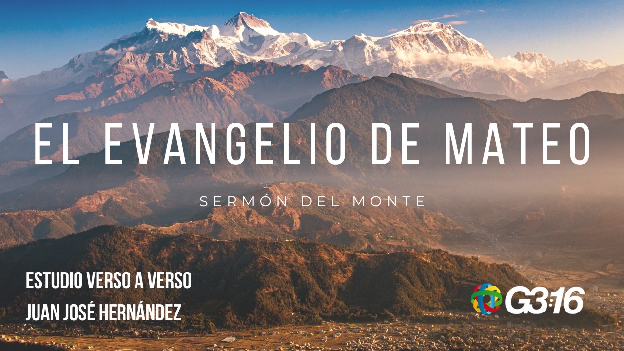 El Evangelio de Mateo: Sermón del Monte - episodio 32 (cap. 6)